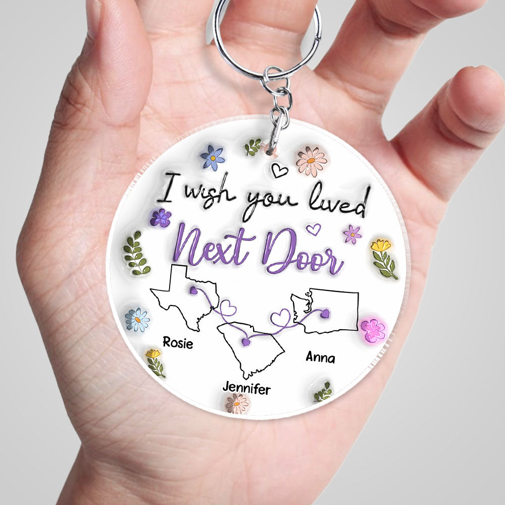 I Wish We Lived Closer - Personalized 3D Inflated Effect Acrylic Keychain