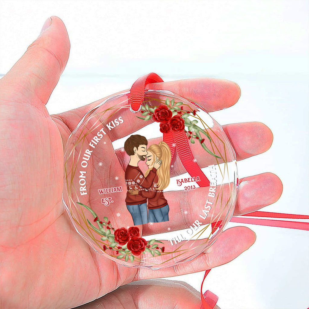 Custom Keepsake Christmas Ornament •  From Our First Kiss Till Our Last Breath - Personalized Glass Ornament