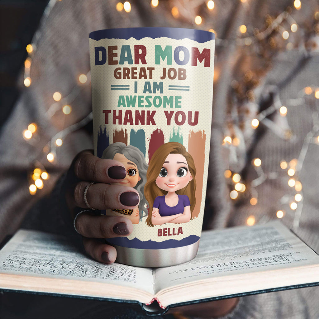 Dear Mom We Are Awesome Thank You - Personalized Tumbler