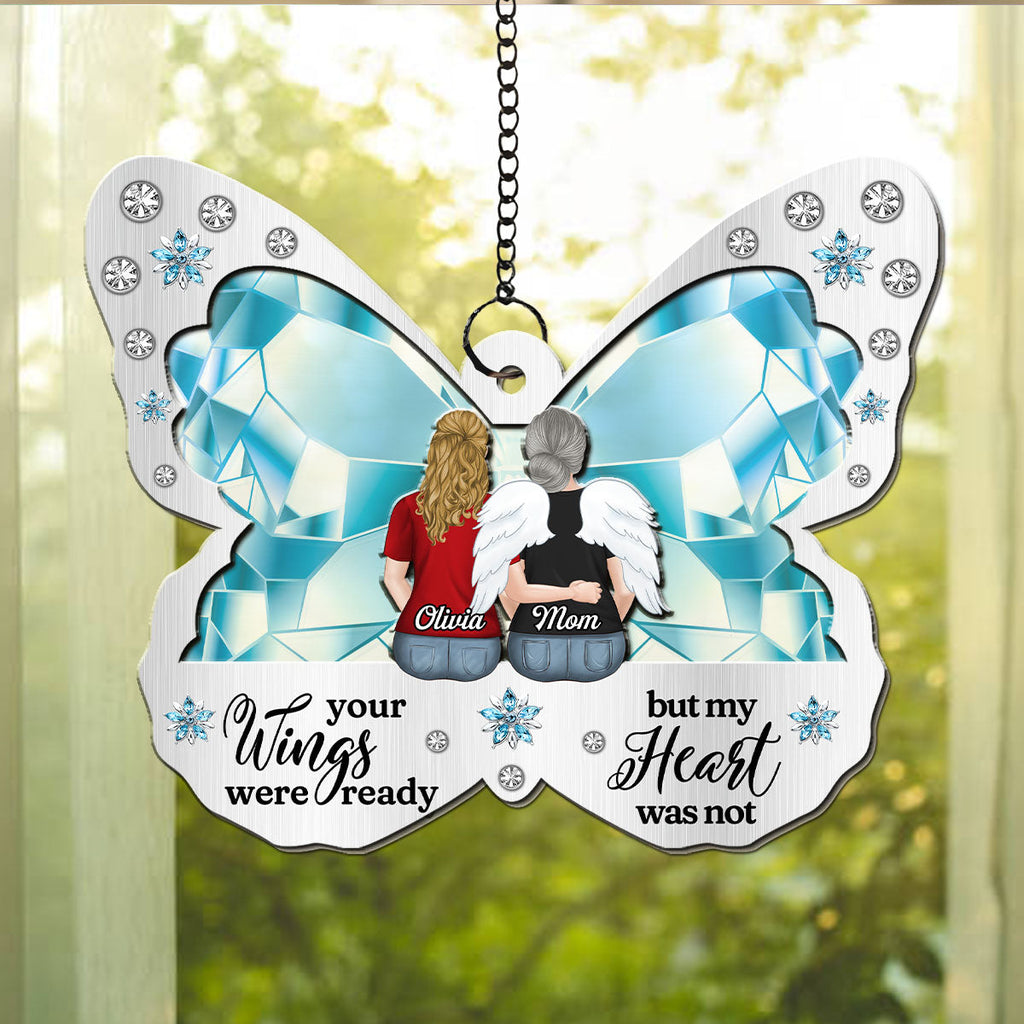 Custom Hanging Decor for Mom Daughter, Mother's Day Gifts • Your Wings Were Ready - Personalized Suncatcher