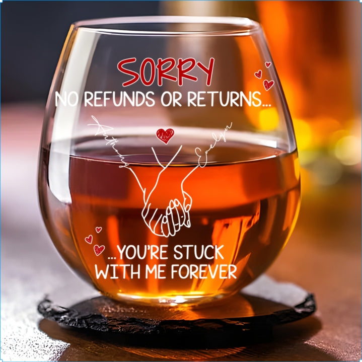 You Are Stuck With Me Forever - Personalized Wine Glass