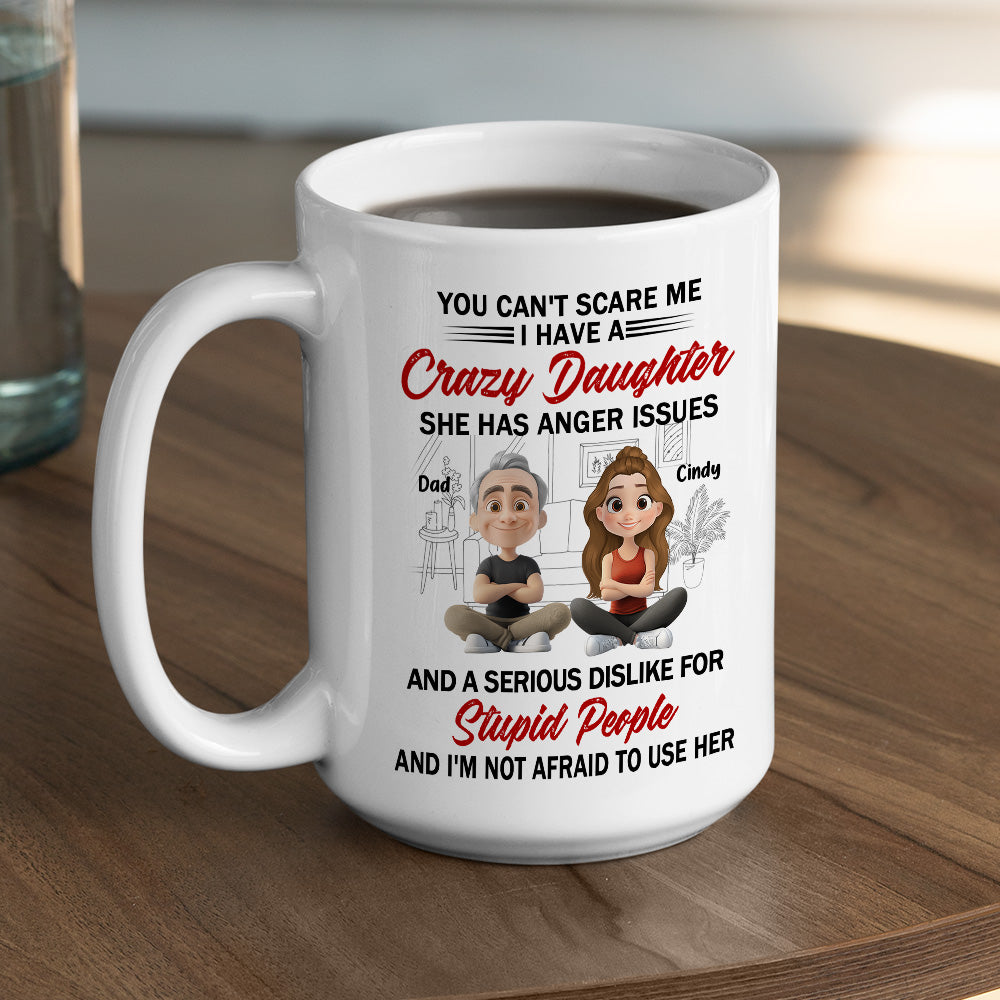 Custom Mother's Day Gift for Daughter • Crazy Daughter - Personalized Coffee Mug