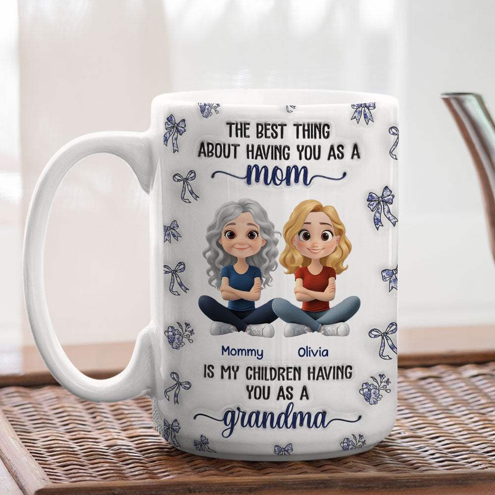 Custom Mother's Day Gift for Mom & Grandma • When My Child Have You As A Grandma - Personalized 3D Inflated Effect Mug