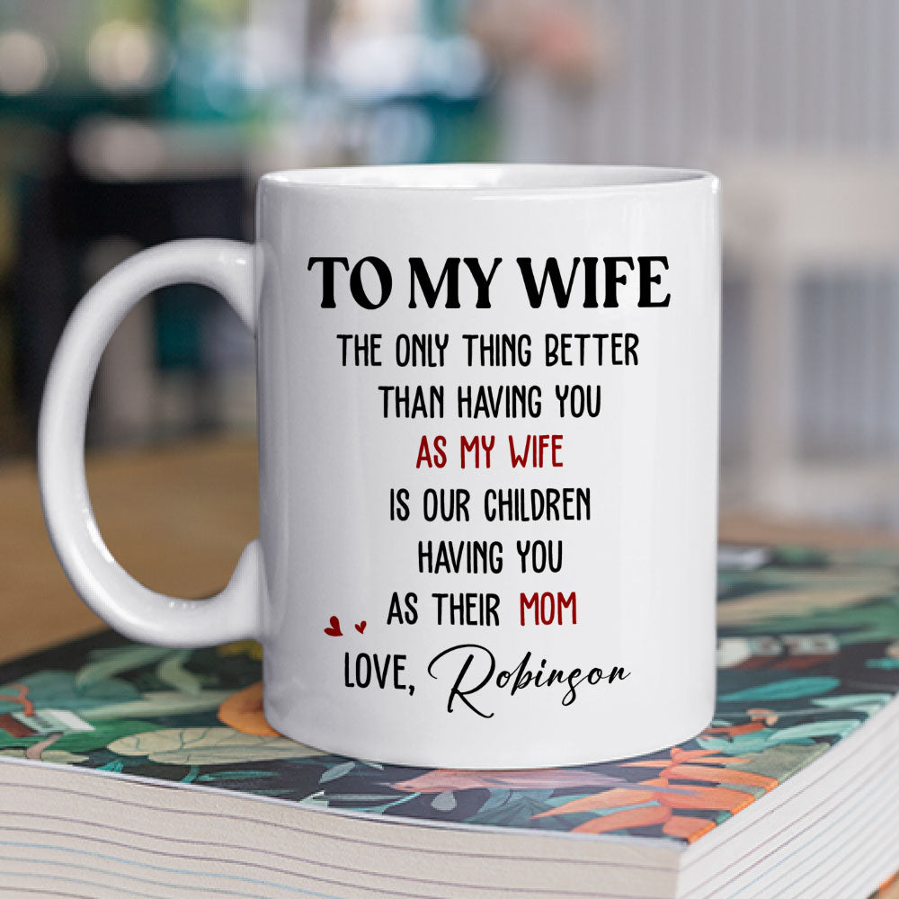 Custom Anniversary Keepsake Gifts For Couple • Only Thing Better Than - Personalized Coffee Mug
