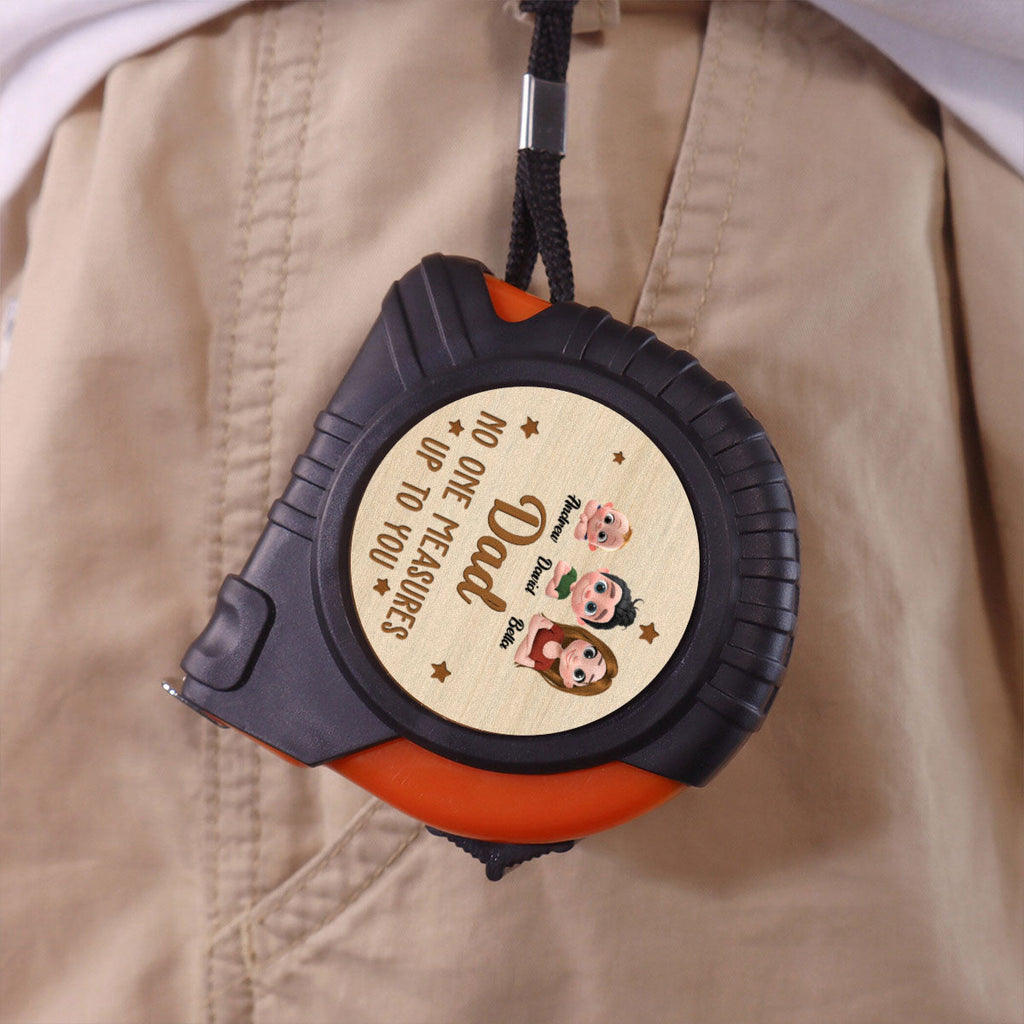 No One Measures Up To You Version 2 - Personalized Tape Measure