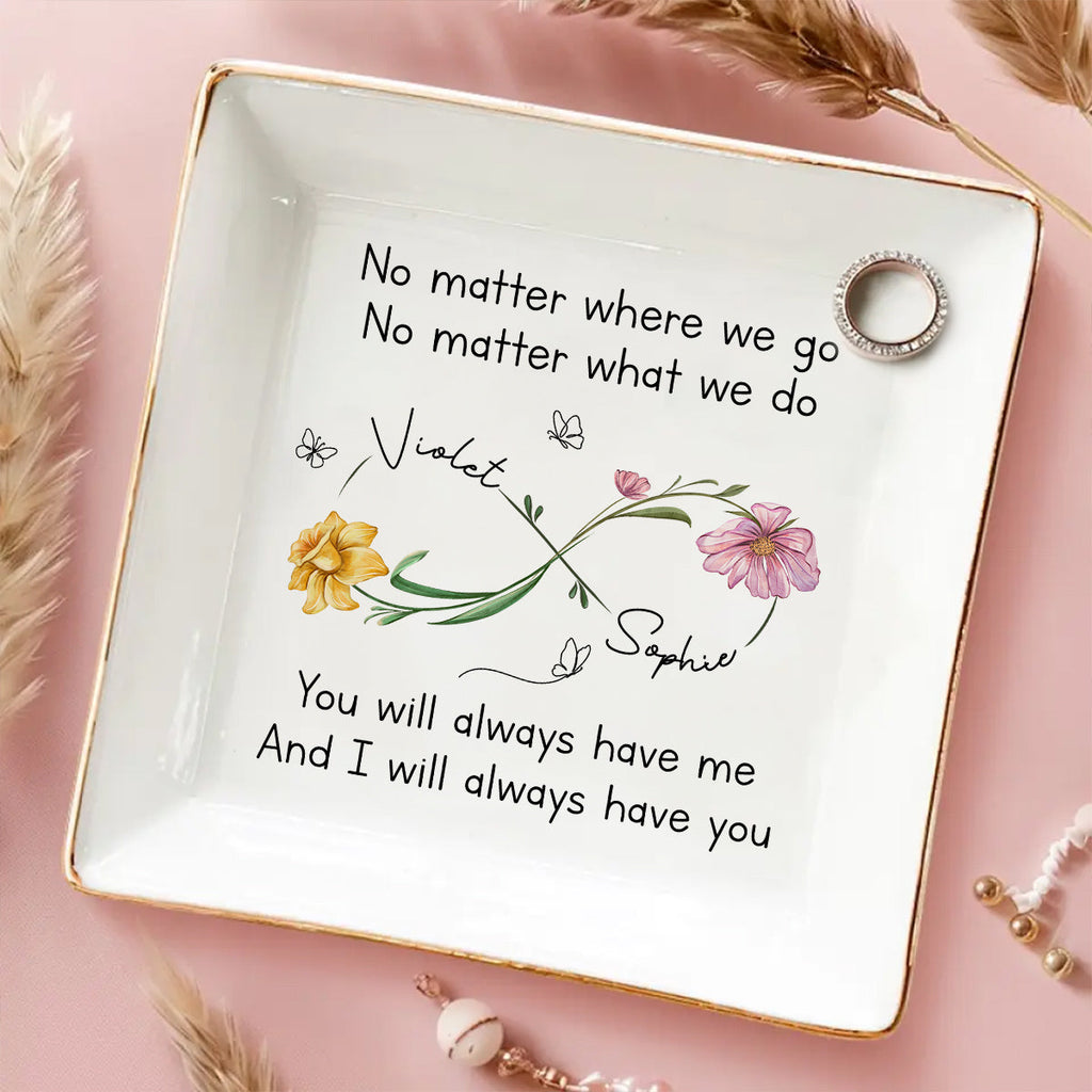 Custom Bestie Trinket Dish, Birthday Christmas Gift For Best Friend • Bestie Always Have You - Personalized Jewelry Dish