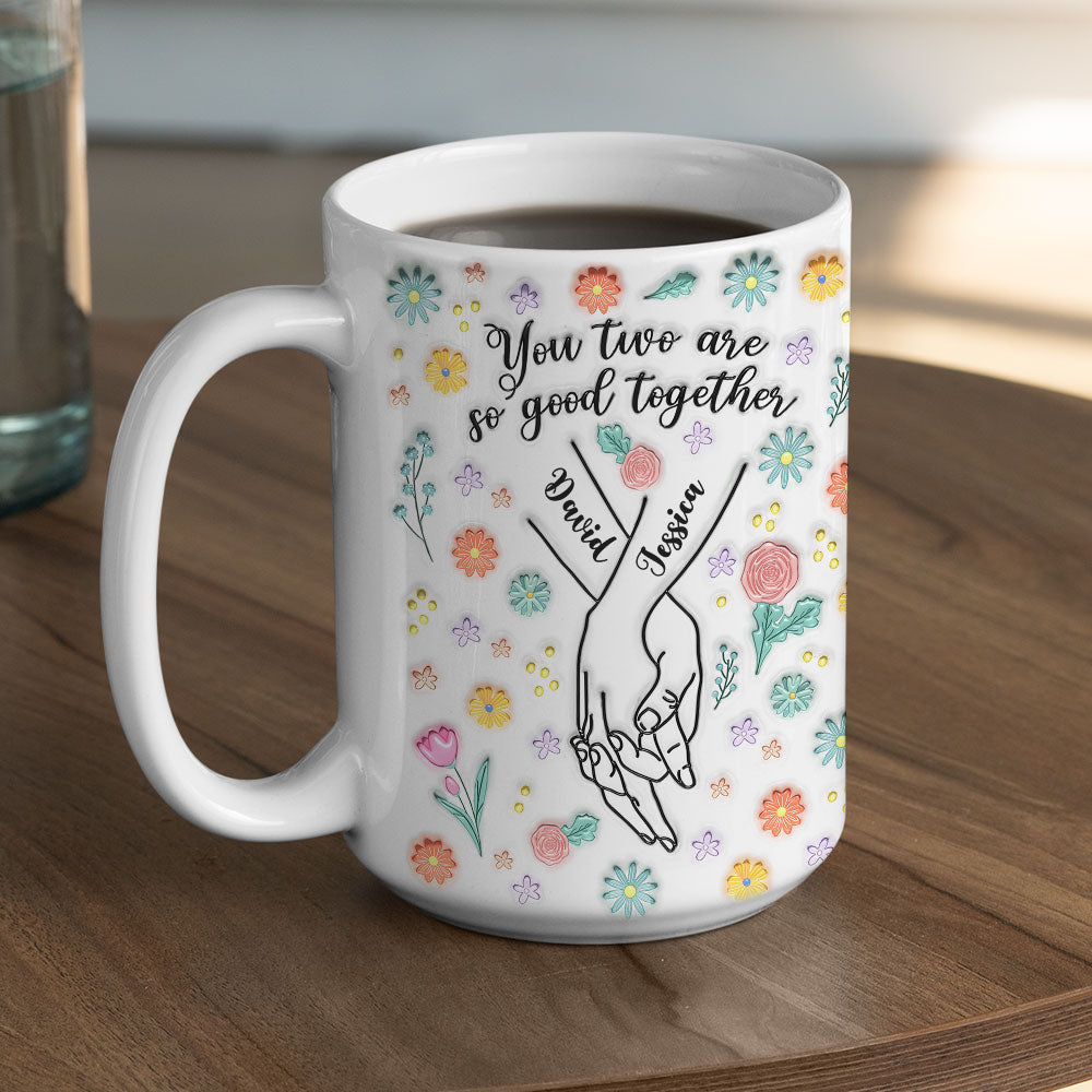 Custom Anniversary Keepsake Gifts For Couple • You Two Are So Good Together - Personalized 3D Inflated Effect Mug