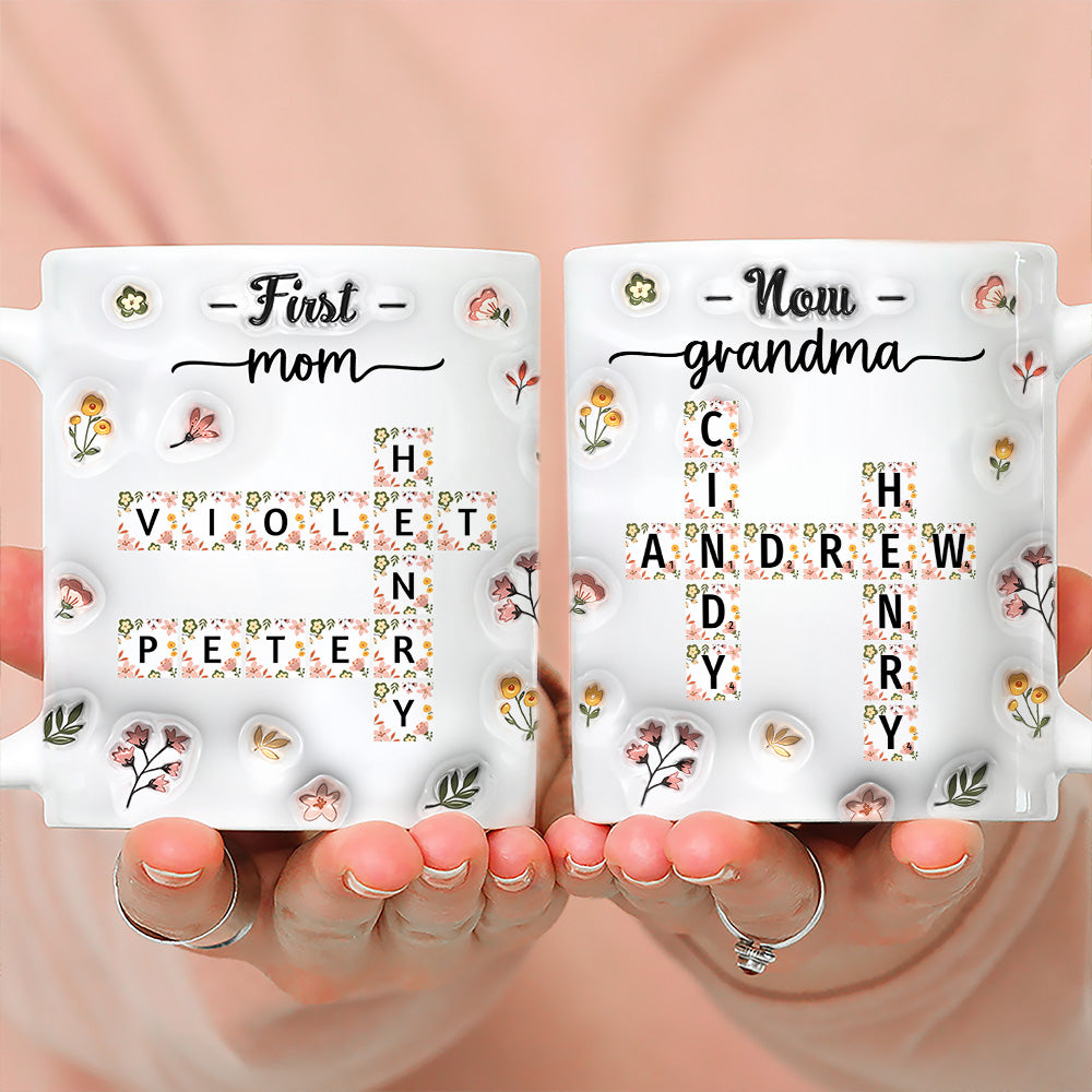 Custom Christmas & Birthday Gift For Grandma • First Mom Now Nana Flower - Personalized 3D Inflated Effect Coffee Mug