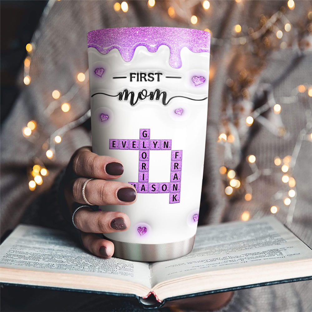 Custom Mother's Day Birthday Gifts For Mom • First Mom Now Grandma Crossword - Personalized 3D Inflated Effect Tumbler