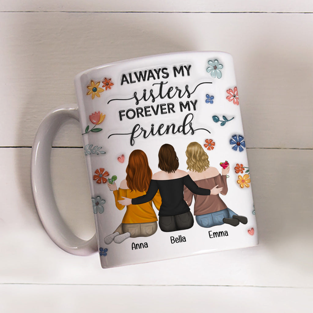 Custom Christmas & Birthday Gift For Sister • Always My Sister - Personalized 3D Inflated Effect Coffee Mug