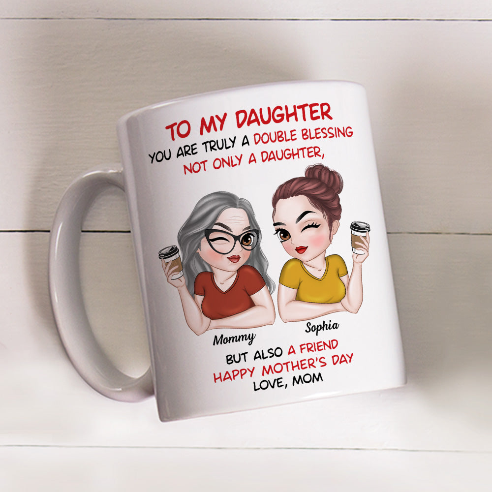Custom Christmas & Birthday Gift for Daughter • My Blessing My Friend - Personalized Coffee Mug