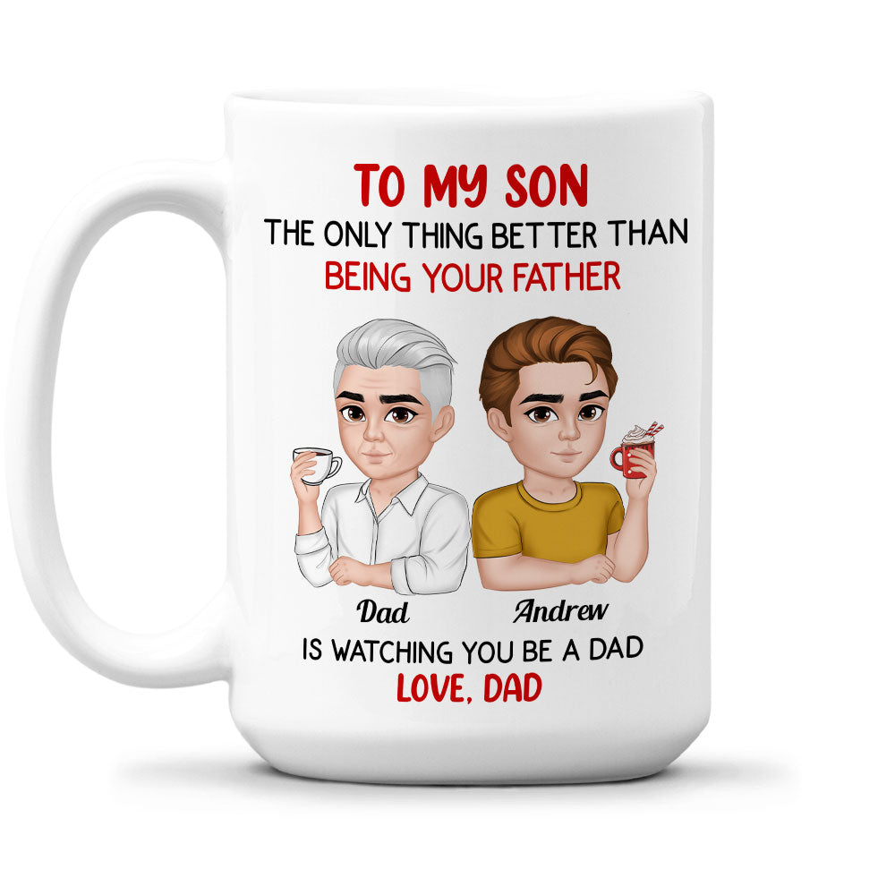 Custom Christmas & Birthday Keepsake Gift • Proud To be Your Father - Personalized Coffee Mug