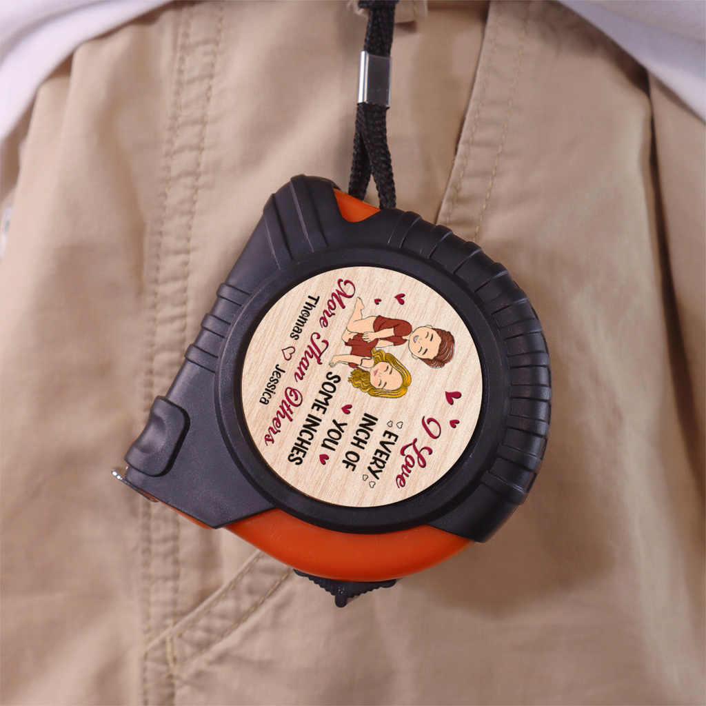 I Really Love Every Inch Of You - Personalized Tape Measure