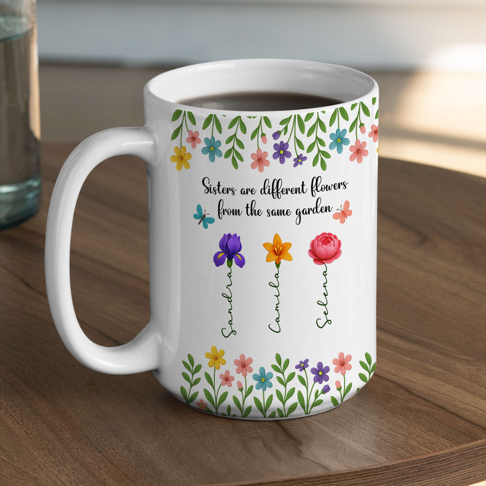 Custom Christmas & Birthday Gift For Sister • Sister Are Different Flowers - Personalized Coffee Mug