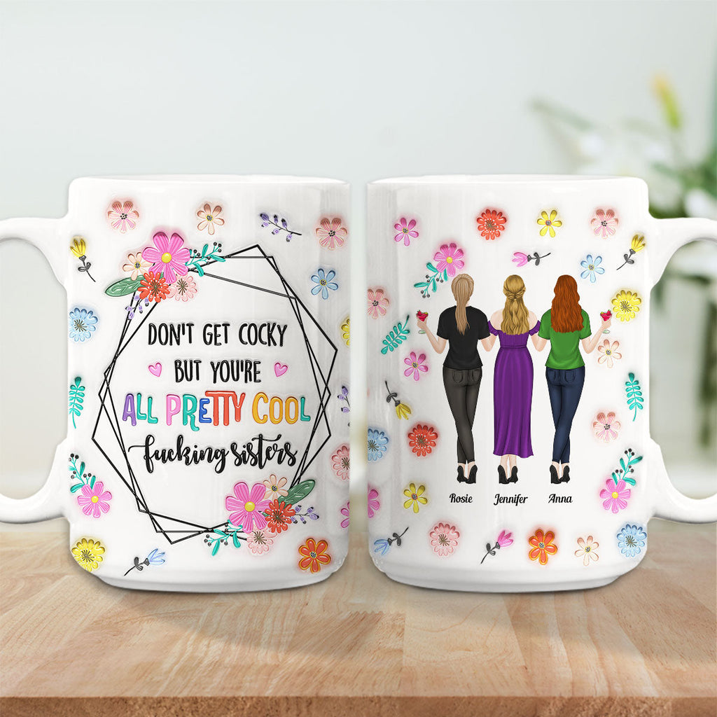 Custom Best Friend, Christmas & Birthday Friendship Keepsake Gift • You Are All Amazing Sisters - Personalized 3D Inflated Effect Mug