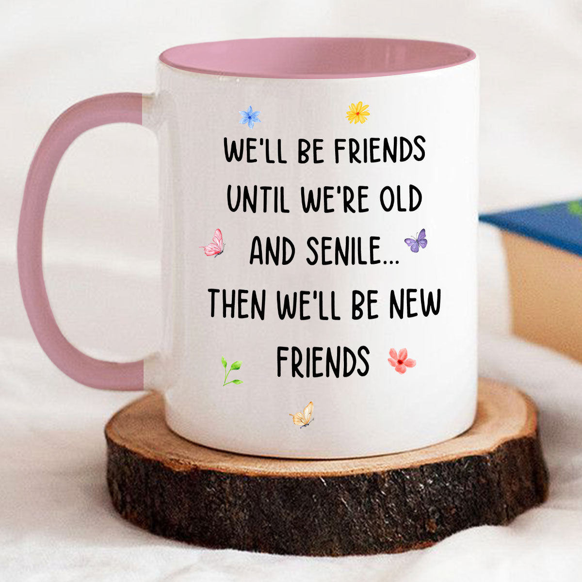 Custom Best Friend, Christmas & Birthday Friendship Keepsake Gift • Old And Senile - Personalized Accent Mug