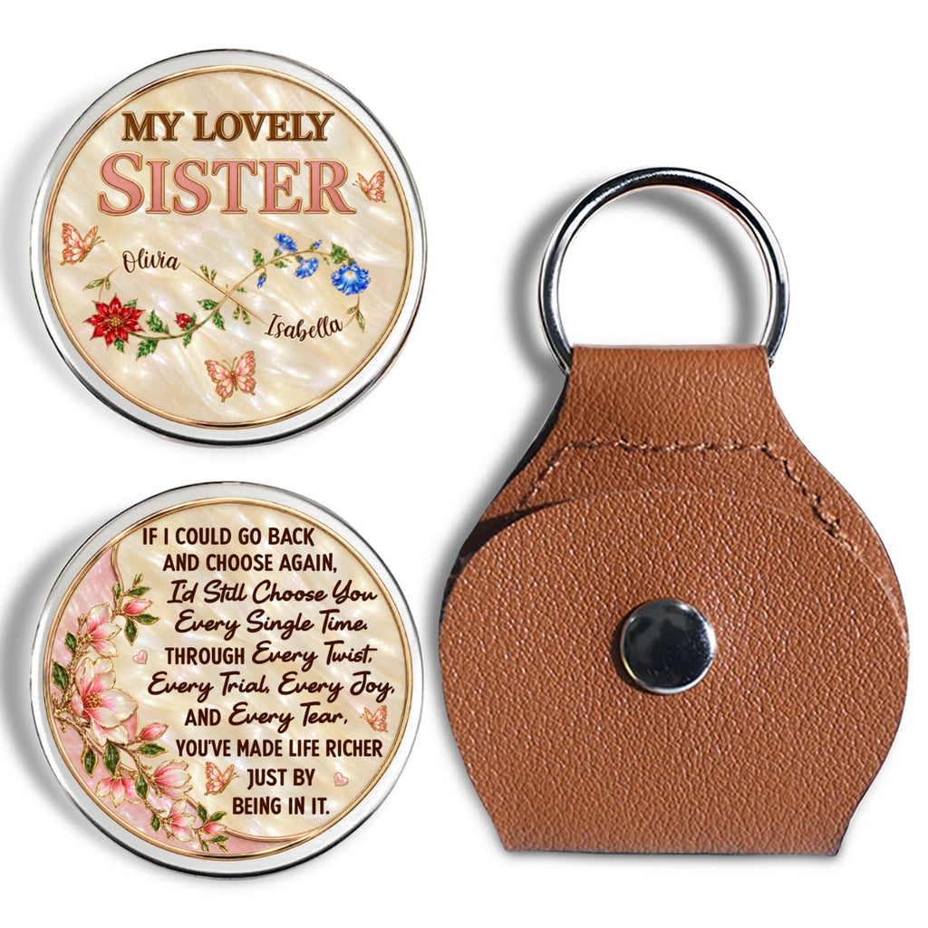 Custom Sister Siblings Coin Keychain, Christmas Birthday Gifts • Still Choose You Sister - Personalized 3D Printing Pocket Hug