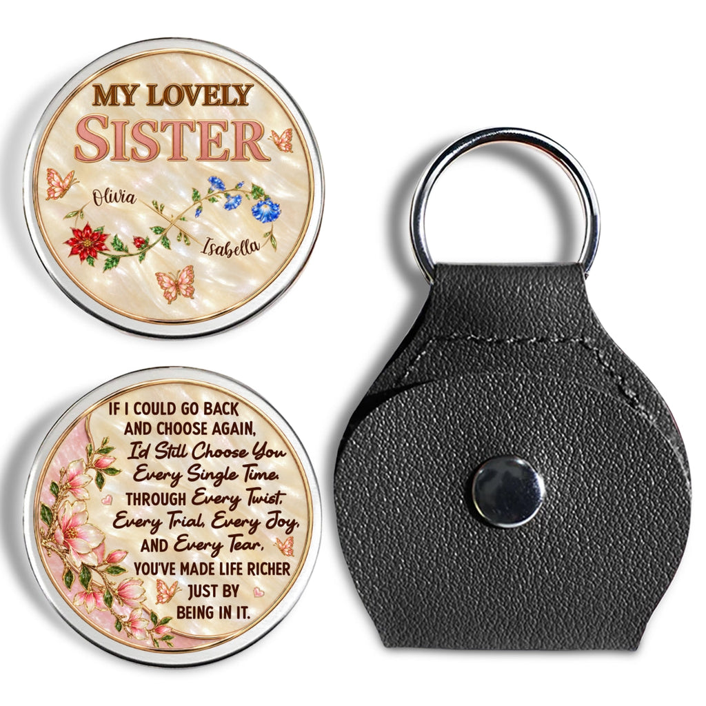 Custom Sister Siblings Coin Keychain, Christmas Birthday Gifts • Still Choose You Sister - Personalized 3D Printing Pocket Hug