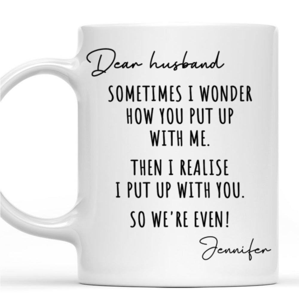 Custom Anniversary Keepsake Gifts For Couple • Put Up With Me - Personalized Coffee Mug