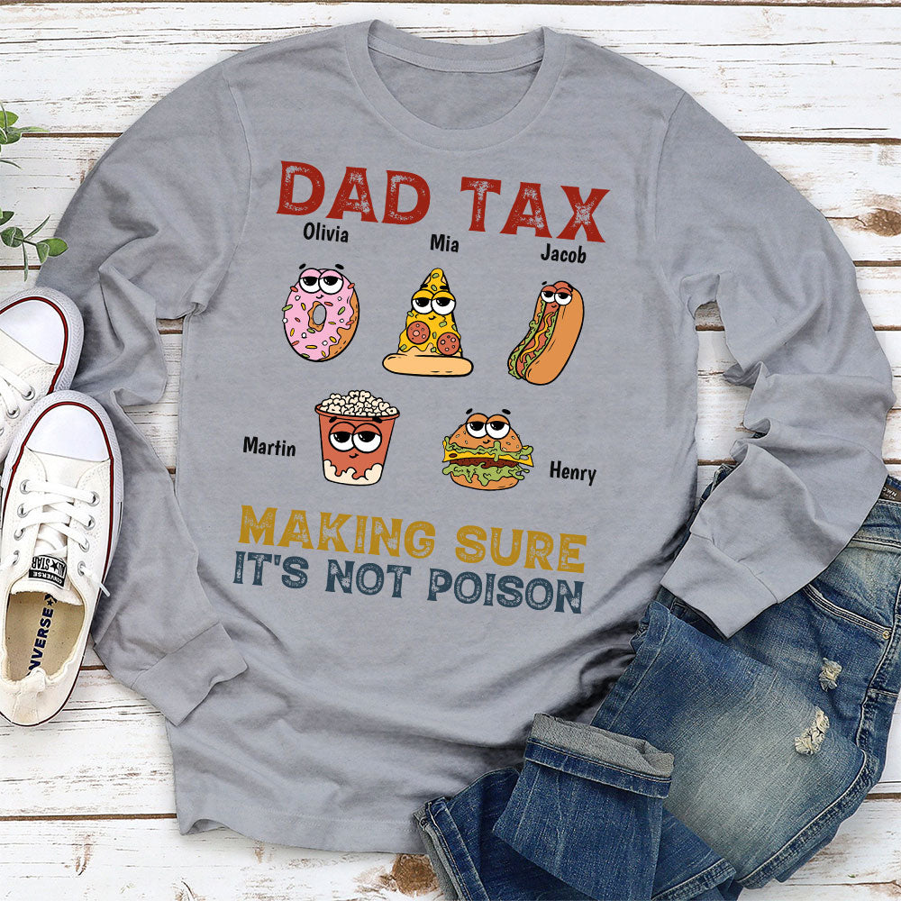 Custom Father's Day, Special Gift for Dad & Grandpa • Dad Tax - Personalized Shirt