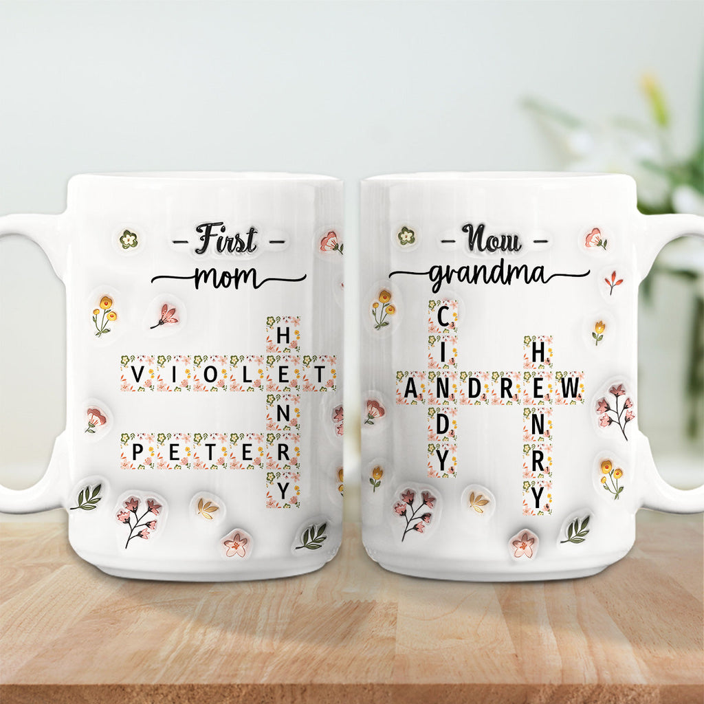 Custom Christmas & Birthday Gift For Grandma • First Mom Now Nana Flower - Personalized 3D Inflated Effect Coffee Mug
