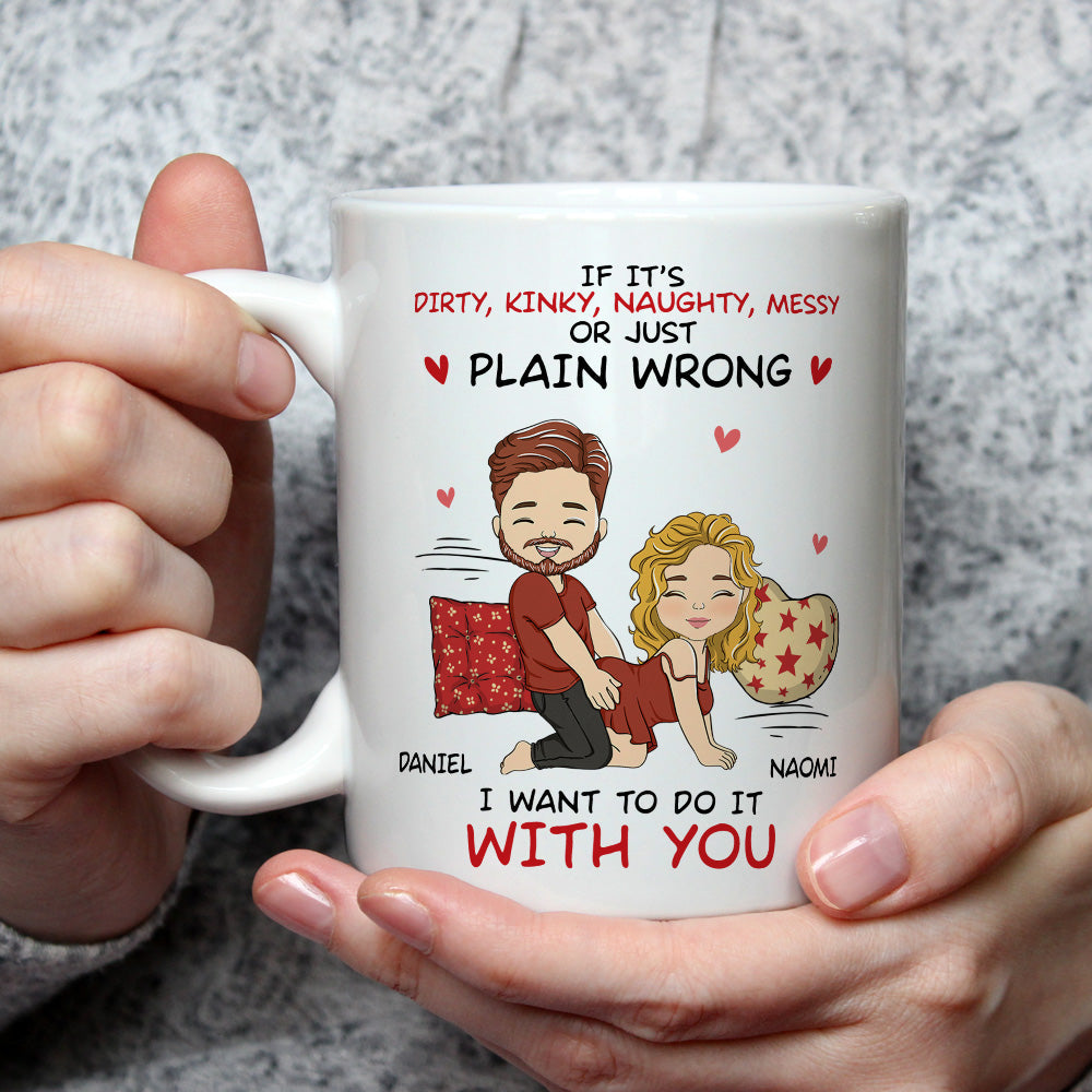 Custom Christmas & Birthday Keepsake Gift • I Want To Do With You - Personalized Coffee Mug