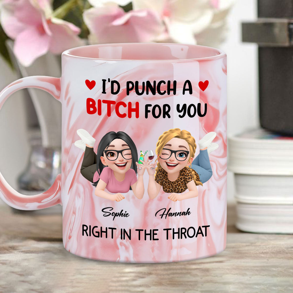 Custom Best Friend, Christmas & Birthday Friendship Keepsake Gift • Right In The Throat My Friend New Ver - Personalized Pink Marble Mug