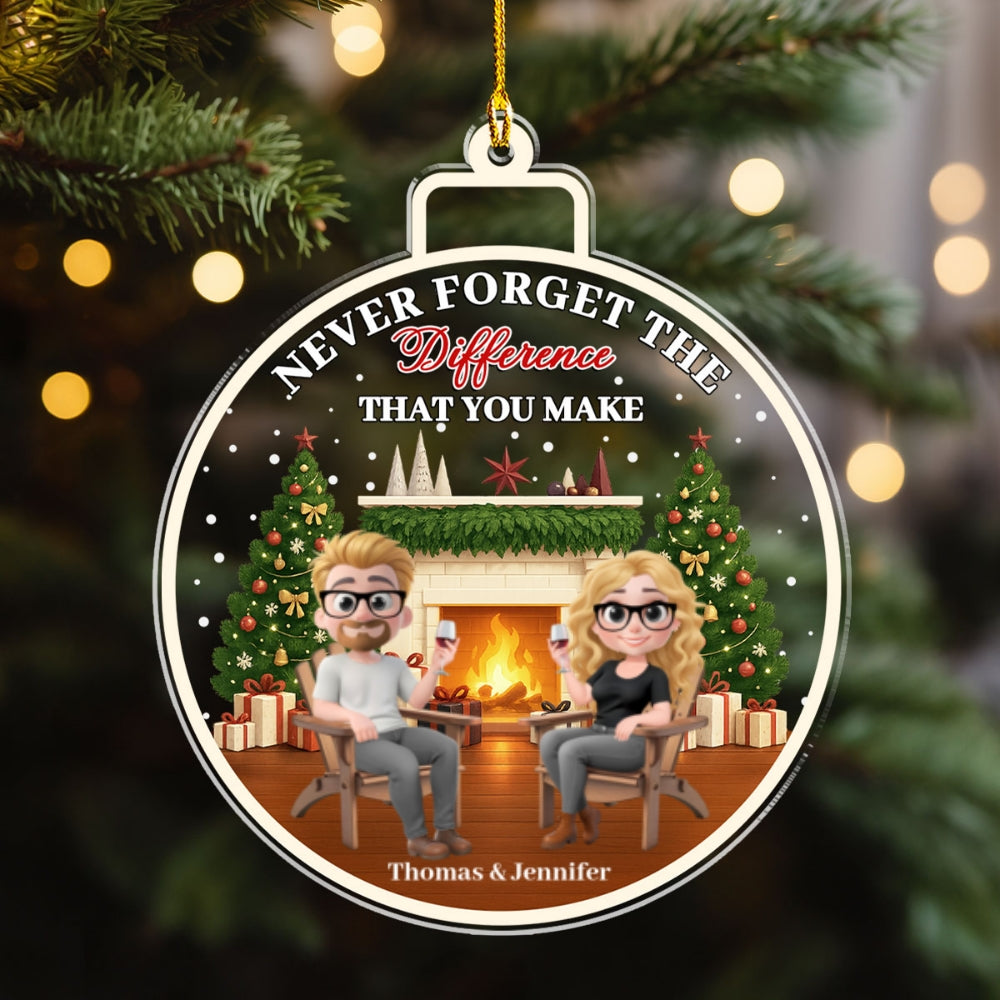 Custom Couple Christmas Ornament, Anniversary Gift •  Difference That You Make - Personalized Acrylic Ornament