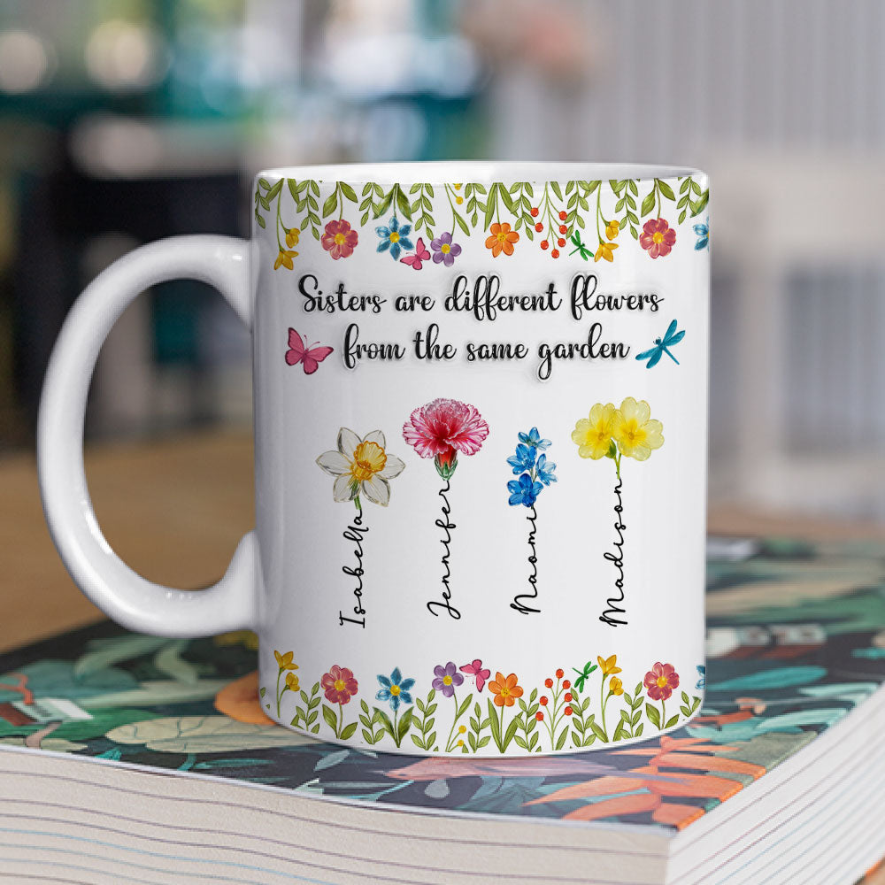 Custom Christmas & Birthday Gift For Sister • Sisters Are Different Flowers From The Same Garden Ver 2 - Personalized 3D Inflated Effect Coffee Mug