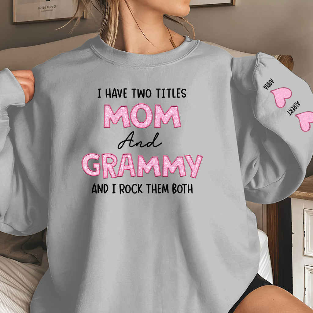 I Have Two Titles Mom And Mimi - Personalized Sweatshirt