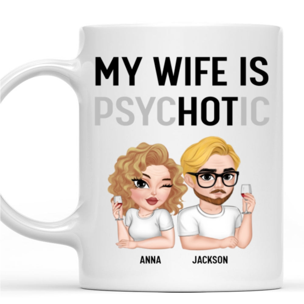 Custom Anniversary Keepsake Gifts For Couple • My Wife Is Hot - Personalized Coffee Mug