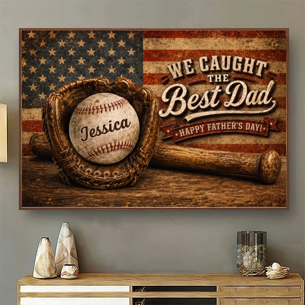We Caught The Best Dad Ever - Personalized Poster