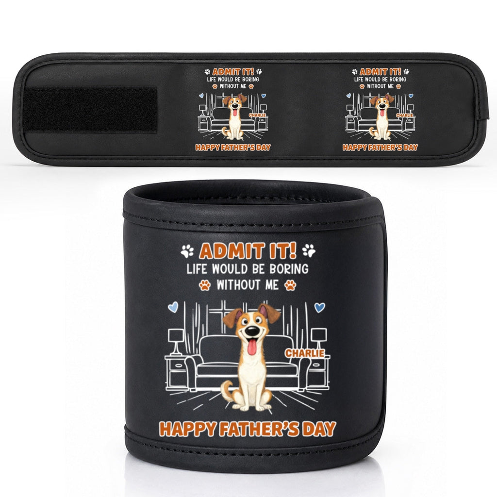 Admit It Crazy Funny Dog - Personalized Magnetic Tool Wristband