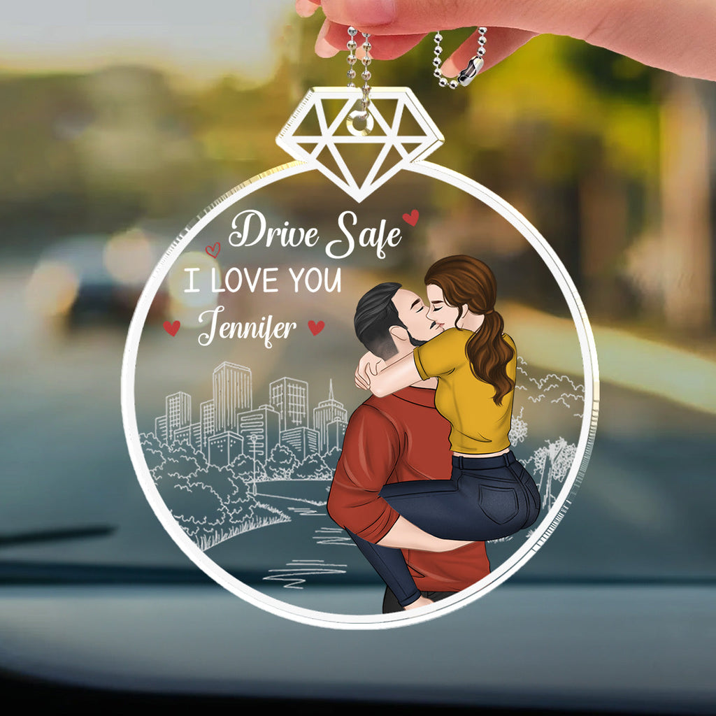 Drive Safe, I Love You - Personalized Car Ornament