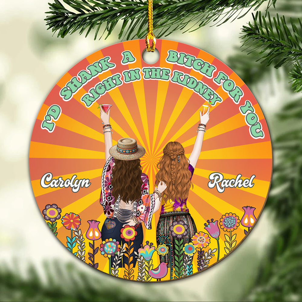 Custom Friendship Christmas Ornament, Best Friend Gift •  Right In The Kidney - Personalized Wood Ornament