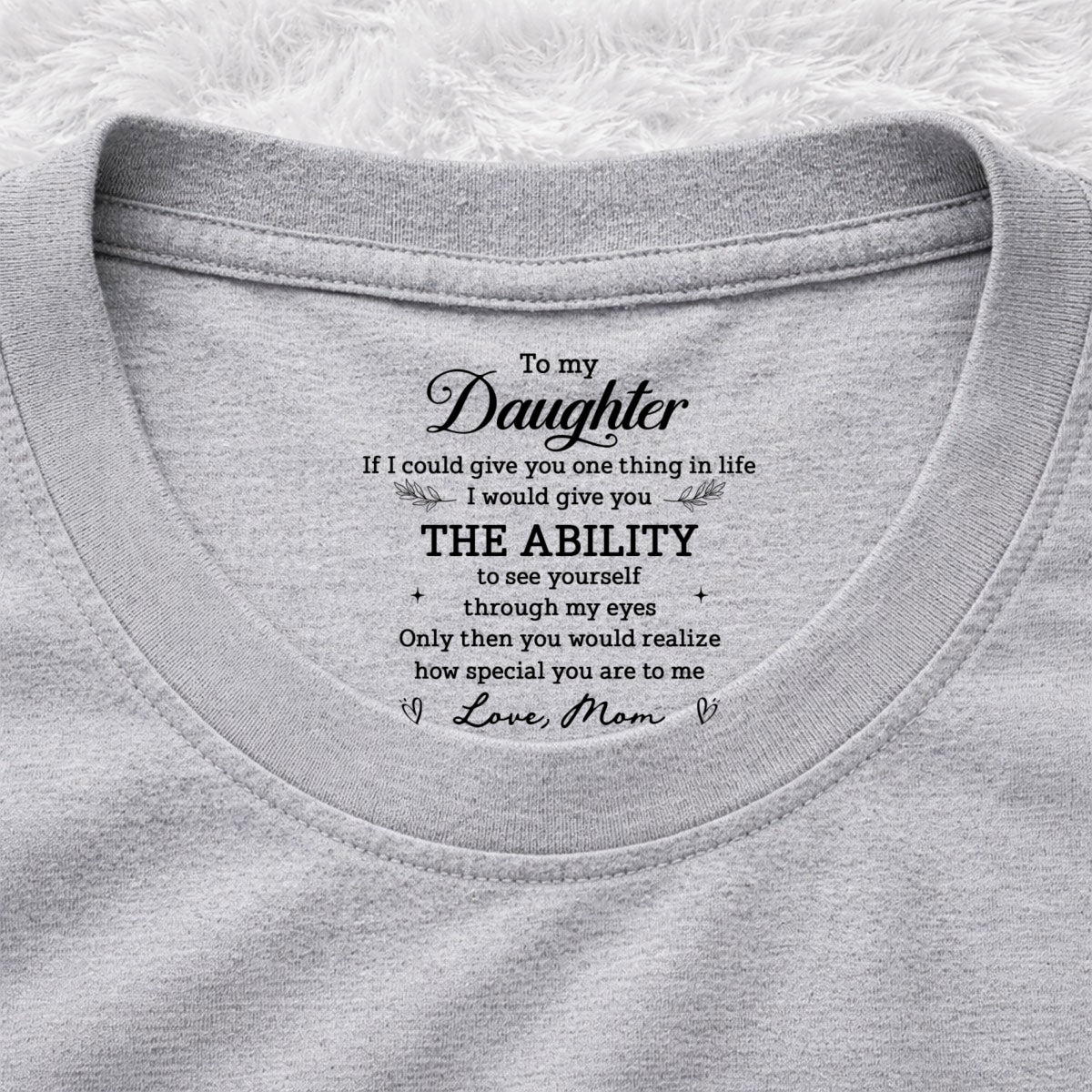 Custom Christmas & Birthday Gift for Daughter • How Special You Are - Personalized Inside Neck Print T-Shirt
