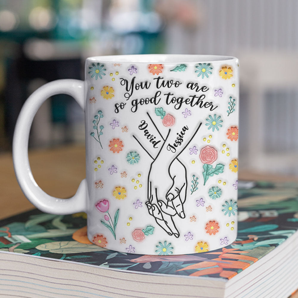 Custom Anniversary Keepsake Gifts For Couple • You Two Are So Good Together - Personalized 3D Inflated Effect Mug