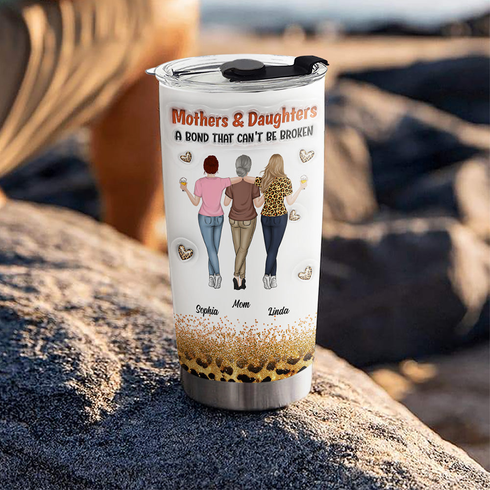 Custom Mother's Day Birthday Gifts For Mom • A Bond Can't Be Broken - Personalized 3D Inflated Effect Tumbler