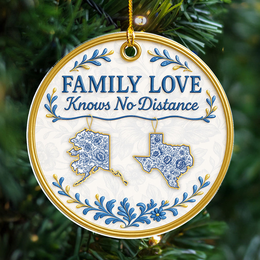 Custom Family Christmas Ornament for Long Distance Families •  No Distance - Personalized Acrylic Ornament