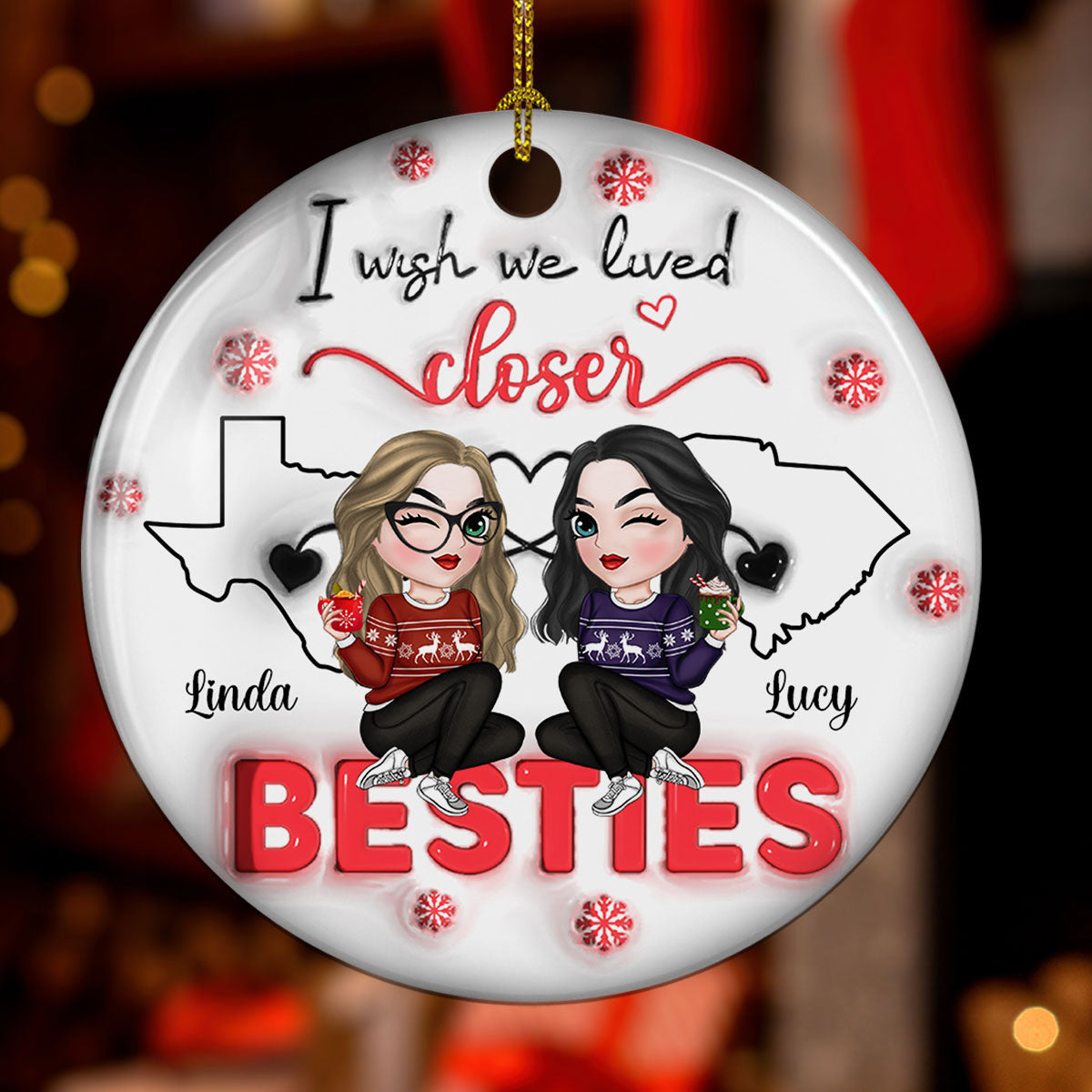 Custom Friendship Christmas Ornament, Best Friend Gift •  I Wish You Lived Next Door - Personalized 3D Inflated Effect Ceramic Ornament