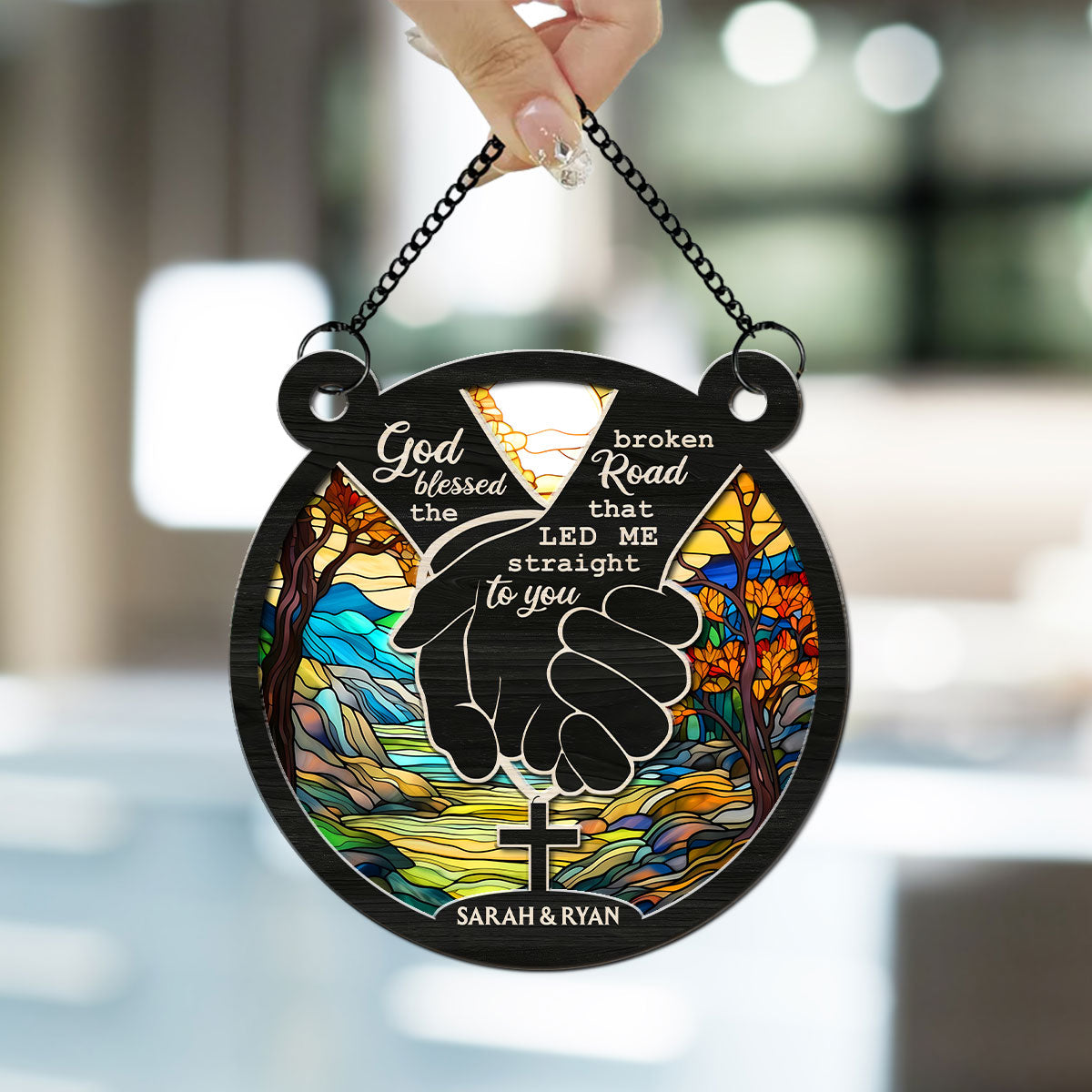 Custom Couple Hanging Decor, Anniversary Valentine's Day Gifts • God Blessed The Broken Road - Personalized Suncatcher