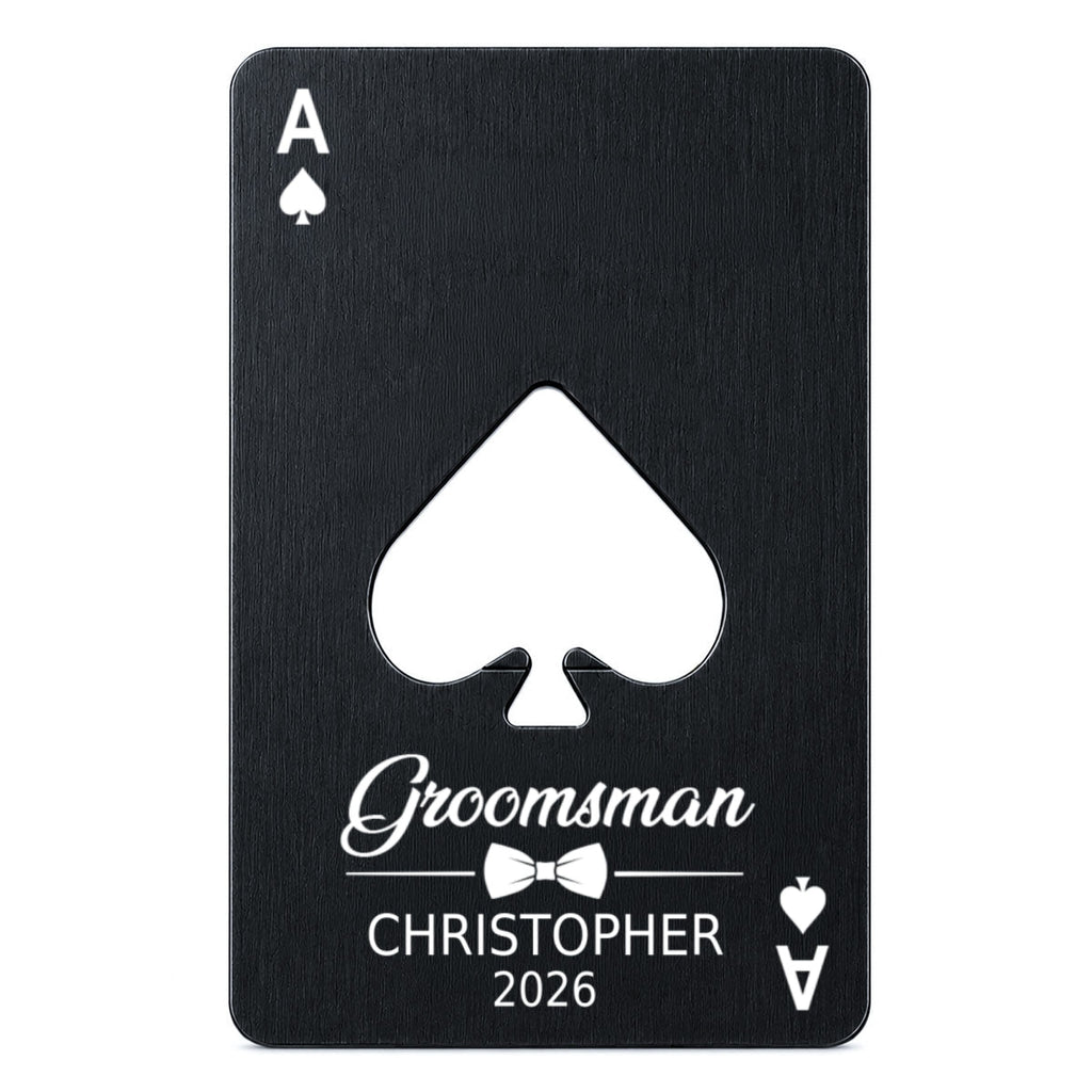 Groomsman Gift - Personalized Ace of Spades Bottle Opener