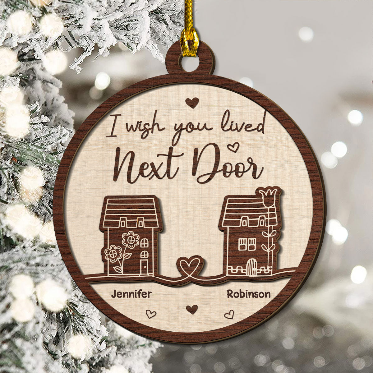 Custom Friendship Christmas Ornament, Best Friend Gift •  I Wish You Lived Next Door - Personalized Freeshape 2-Layered Wood Ornament