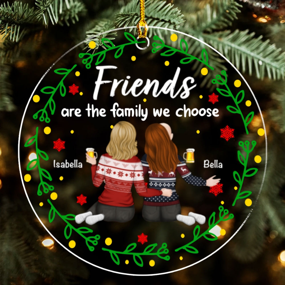 Custom Friendship Christmas Ornament, Best Friend Gift •  Friends Are The Family We Choose Ver 2 - Personalized Acrylic Ornament