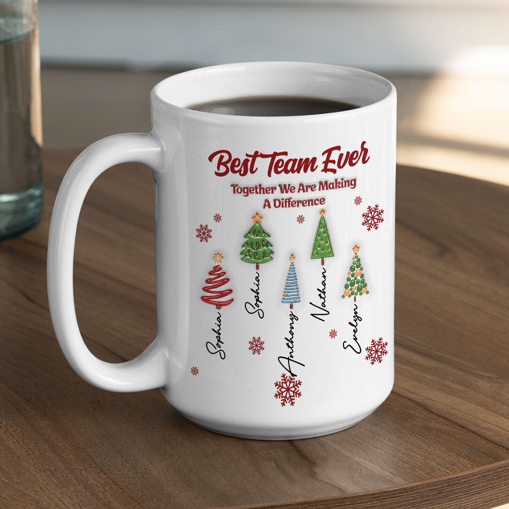 Custom Coworker, Christmas & Birthday Team Appreciation Gift • Best Team Ever Coworkers - Personalized 3D Inflated Effect Coffee Mug