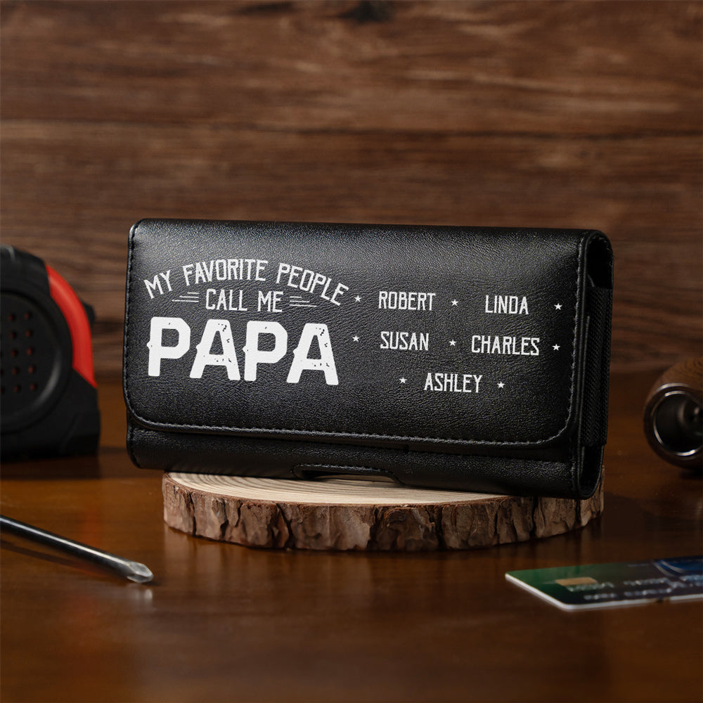 My Favorite People Call Me Daddy - Personalized Leather Phone And Card Holster