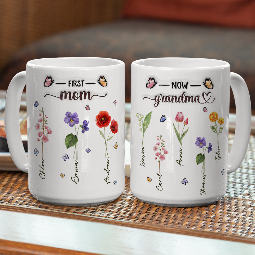Custom Mother's Day Gift for Mom & Grandma • First Mom Now Grandma Flower Version - Personalized 3D Inflated Effect Mug