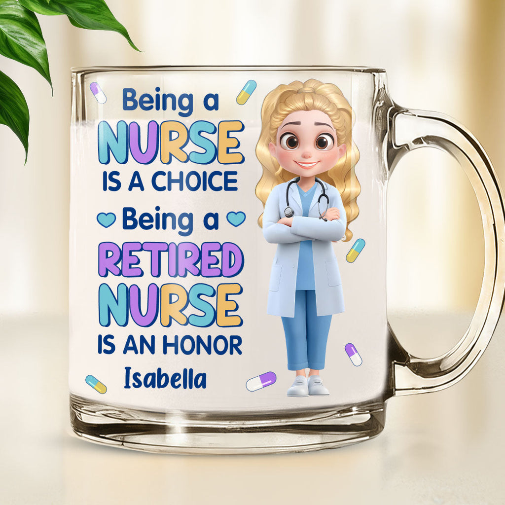 Custom Christmas & Birthday Keepsake Gift • Retired Nurse Is An Honor - Personalized Glass Mug