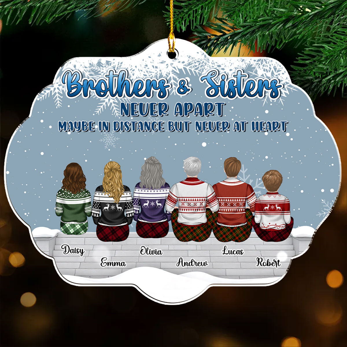Custom Brothers & Sisters Christmas Ornament •  Brothers And Sisters The Love That Never End - Personalized Acrylic Ornament