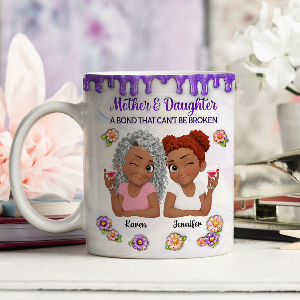 Custom Mother's Day Gift for Mom & Grandma • The Strength of a Mother And Daughter Bond - Personalized 3D Inflated Effect Mug